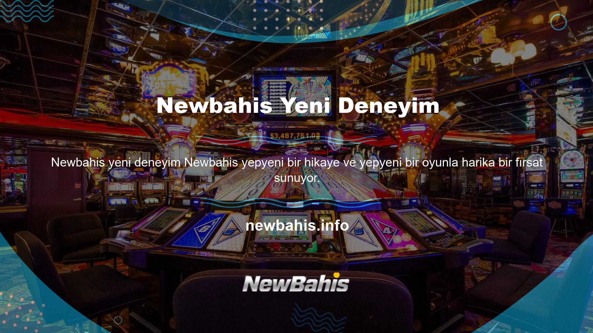 Oyun, Newbahis platformuna giriş yapmak için özel bir bağlantı ile geliyor ve ayrıca spor bahisleri veya canlı casino oyunları oynayabilirsiniz